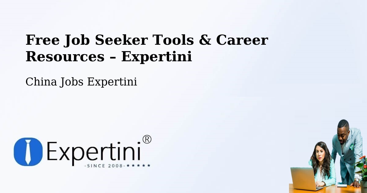 Free Job Seeker Tools & Career Resources – Qingzhou - Qingzhou, China Jobs Expertini
