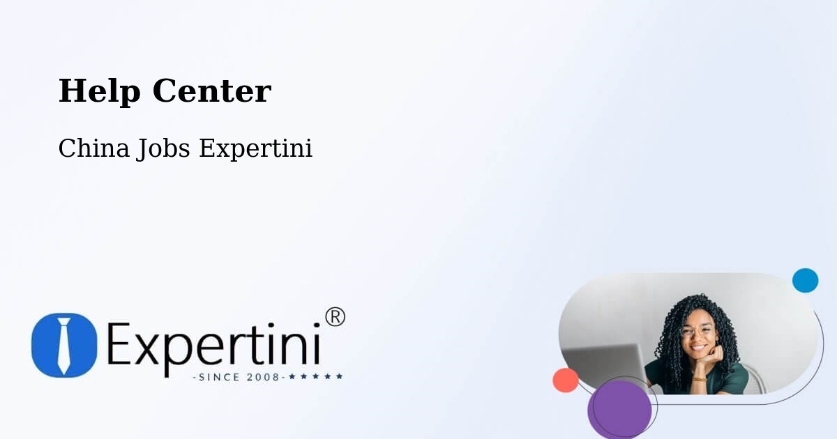 Help Center – Qingzhou - China Jobs Expertini