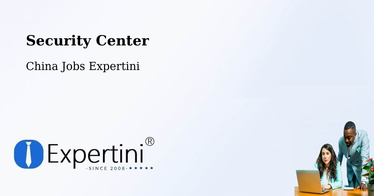 Security & Compliance – Qingzhou - China Jobs Expertini